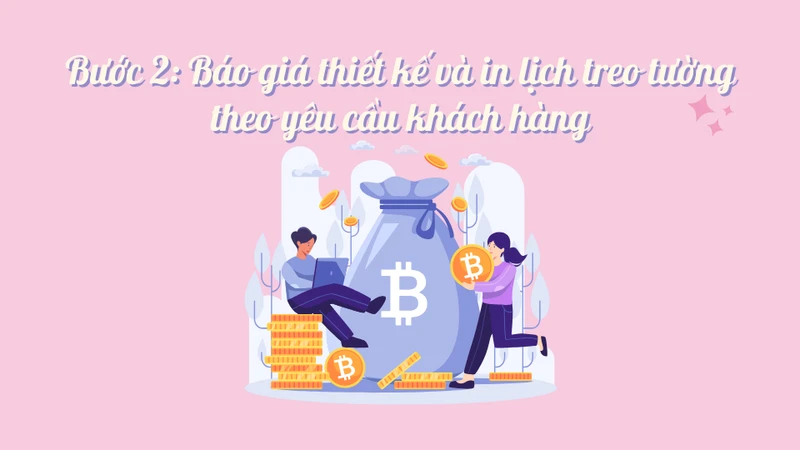 Bước 2: Báo giá thiết kế và in lịch treo tường theo yêu cầu khách hàng