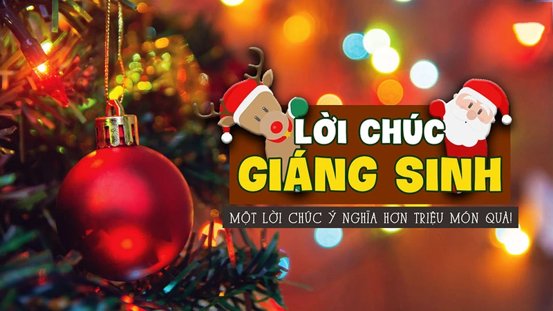 Giáng sinh là dịp để trao nhau những lời chúc an lành đến những người yêu thương