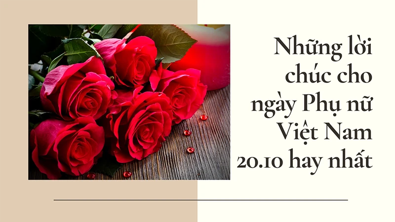 Lời chúc hay và ý nghĩa mang đến cho phụ nữ niềm vui trong ngày 20/10