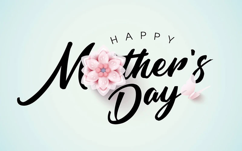 Ngày của Mẹ hay còn gọi là Mother’s Day, ngày hiền mẫu