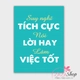 Decal văn phòng Suy nghĩ tích cực nói lời hay làm việc tốt