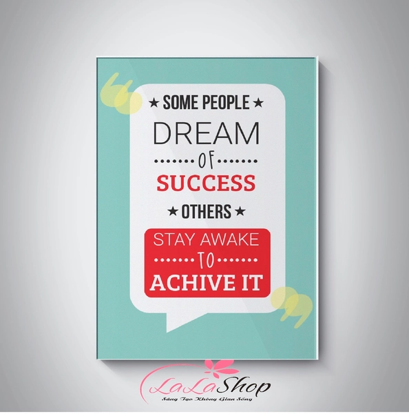 Decal văn phòng Some people dream of success