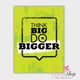 Decal văn phòng think big do bigger