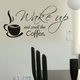 Decal dán tường wake up coffee