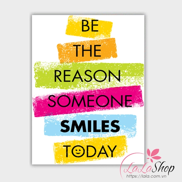 Decal văn phòng Be the reason someone smiles today