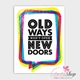 Decal văn phòng Old ways wont open new doors