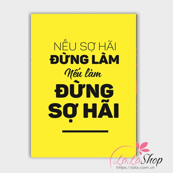 Decal văn phòng Nếu sợ hãi đừng làm