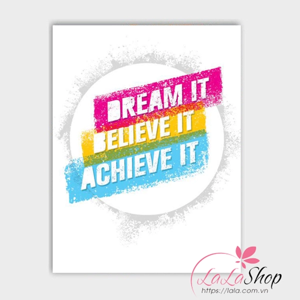 Decal văn phòng Dream it believe it achieve it 