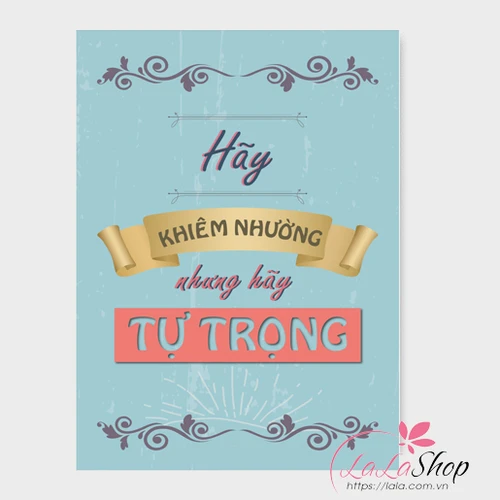 Tranh treo tường Hãy khiêm nhường nhưng hãy tự trọng