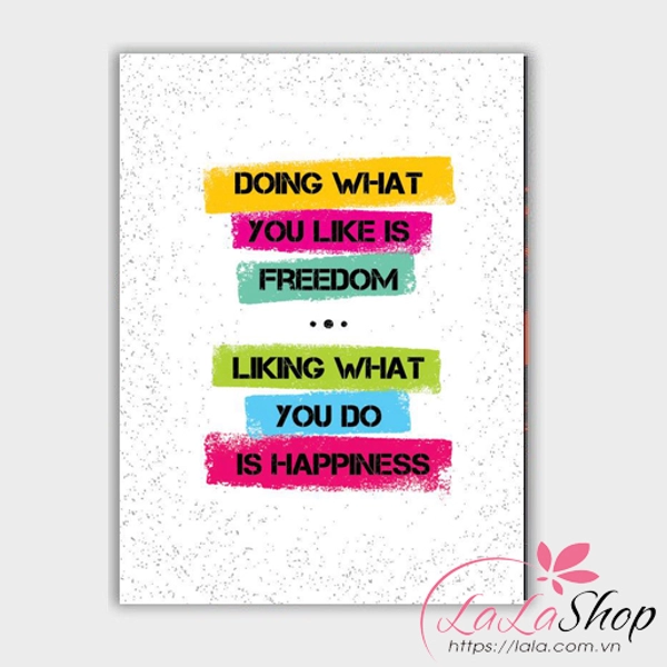 Decal văn phòng doing what you like is freedom