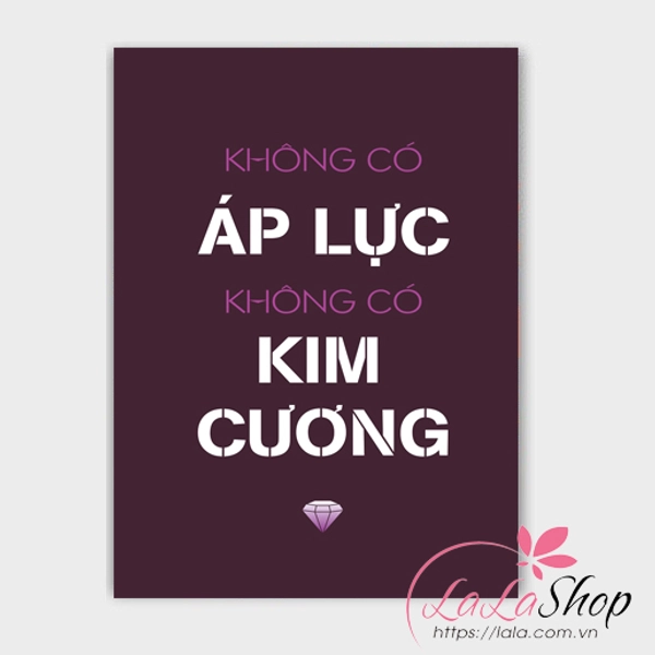 Decal văn phòng Không có áp lực không có kim cương
