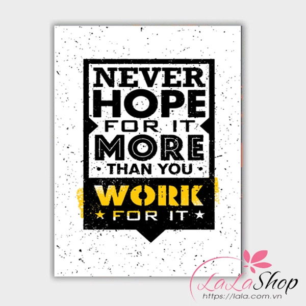 Decal văn phòng never hope for it more than you