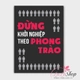 Decal văn phòng Đừng khởi nghiệp theo phong trào