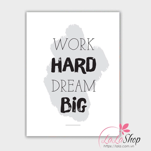 Decal văn phòng work hard dream big