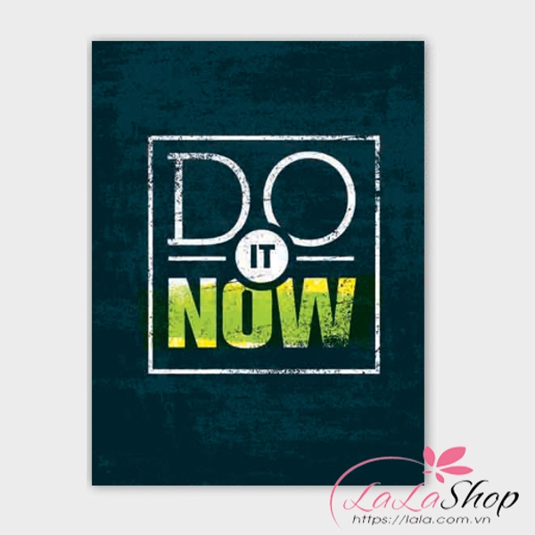 Decal văn phòng Do it now