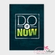 Decal văn phòng Do it now