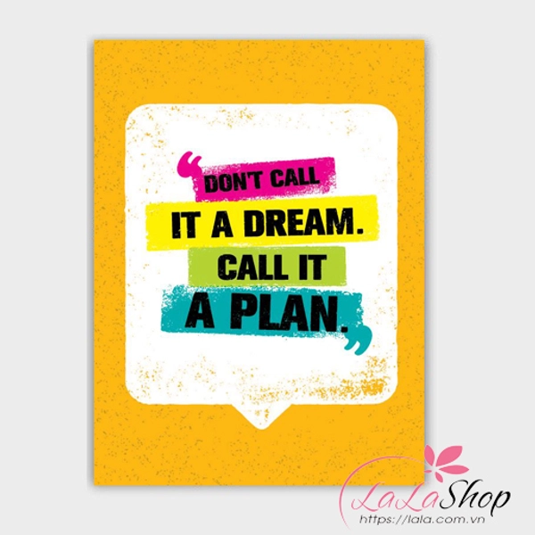 Decal văn phòng don't call it a dream call it a plan