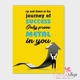 Tranh treo tường Ups and down in the journey of success only prove metal in you