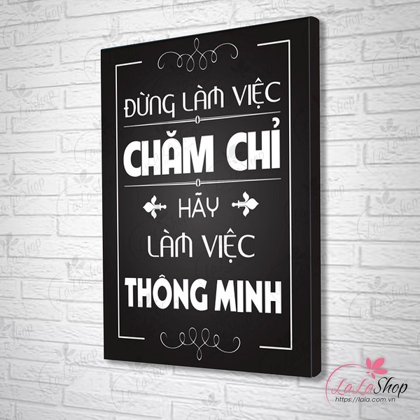 Tranh treo tường Đừng làm việc chăm chỉ hãy làm việc thông minh