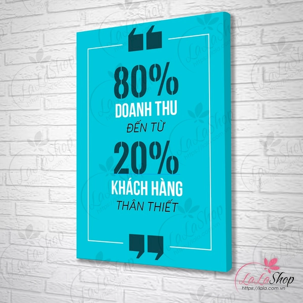 Tranh treo tường 80% doanh thu đến từ 20% khách hàng thân thiết