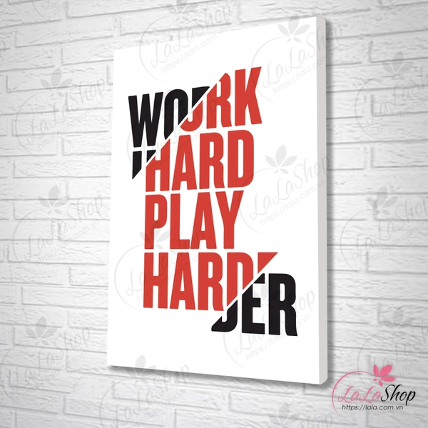 Tranh văn phòng Work hard Play harder