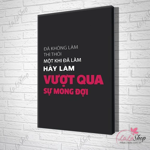 Tranh Treo Tường Văn Phòng Một Khi Đã Làm Hãy Làm Vượt Qua Sự Mong Đợi