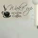Decal dán tường wake up coffee