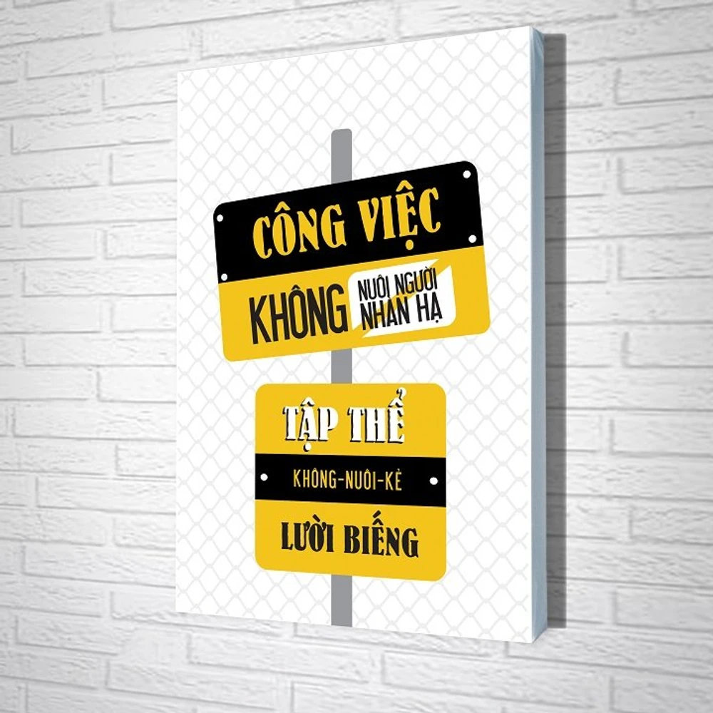 Tranh treo tường Công việc không nuôi người nhàn hạ tập thể không nuôi kẻ lười biếng