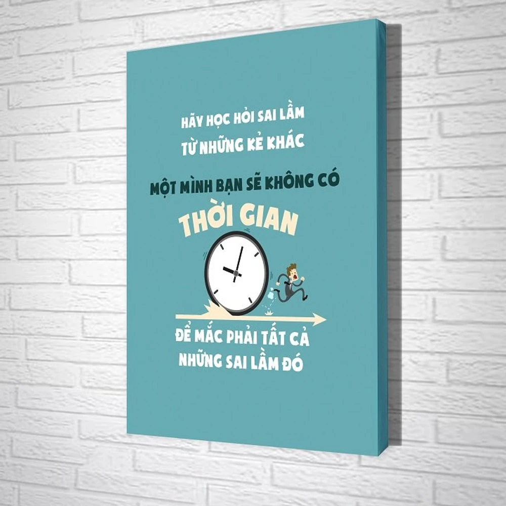 Tranh treo tường Hãy học hỏi sai lầm từ những kẻ khác một mình bạn sẽ  không có thời gian để mắc phải tất cả những sai lầm đó