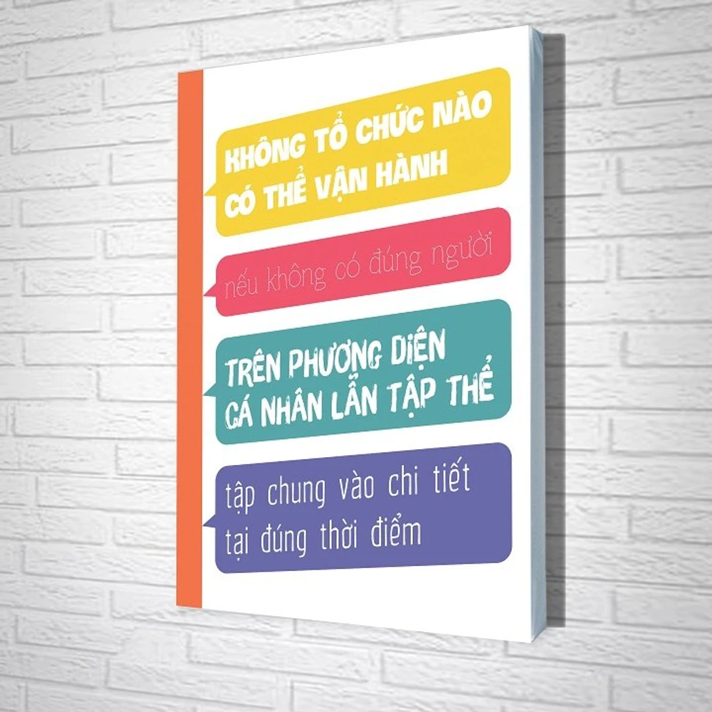 Tranh Treo Tường Văn Phòng Không Tổ Chức Nào Có Thể Vận Hành Nếu Không Có Đúng Người
