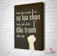 Tranh treo tường Nếu bạn muốn có sự lựa chọn bạn cần phải đấu tranh  cho nó