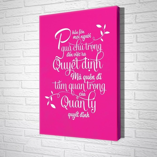 Tranh treo tường Phần lớn mọi người quá chú trọng đến việc ra quyết định