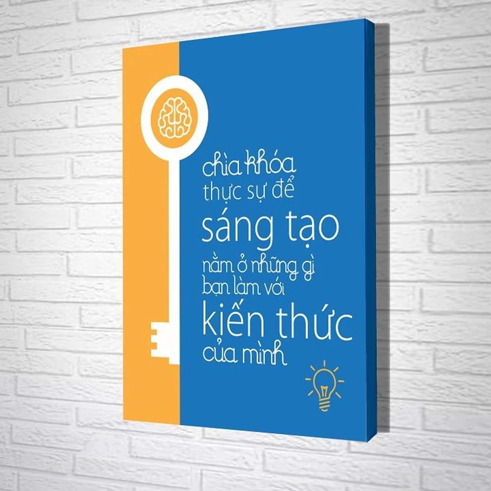 Tranh treo tường Chìa khóa thực sự để sáng tạo nằm ở những gì bạn làm với kiến thức của mình