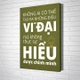 Tranh treo tường Không ai có thể tạo ra những điều vĩ đại mà không thực  sự hiểu được chính mình