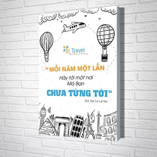 Tranh treo tường Mỗi năm một lần hãy tới nơi mà bạn chưa từng tới