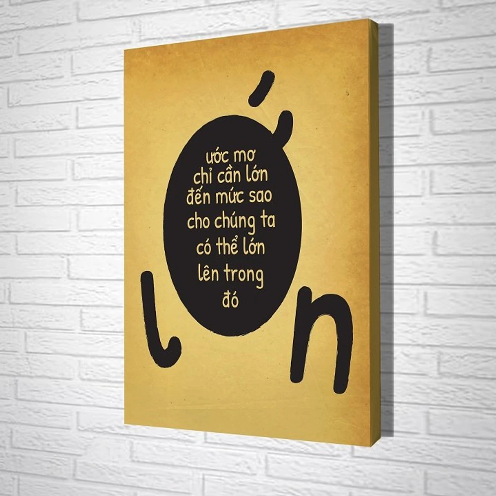 Tranh treo tường Ước mơ chỉ cần lớn đến mức sao cho chúng ta có thể lớn  lên trong đó