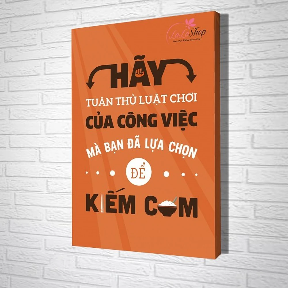 Tranh treo tường Hãy tuân thủ luật chơi của công việc mà bạn đã lựa  chọn để kiếm cơm