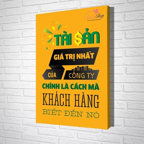 Tranh treo tường Tài sản giá trị nhất của công ty chính là cách mà khách  hàng biết đến nó