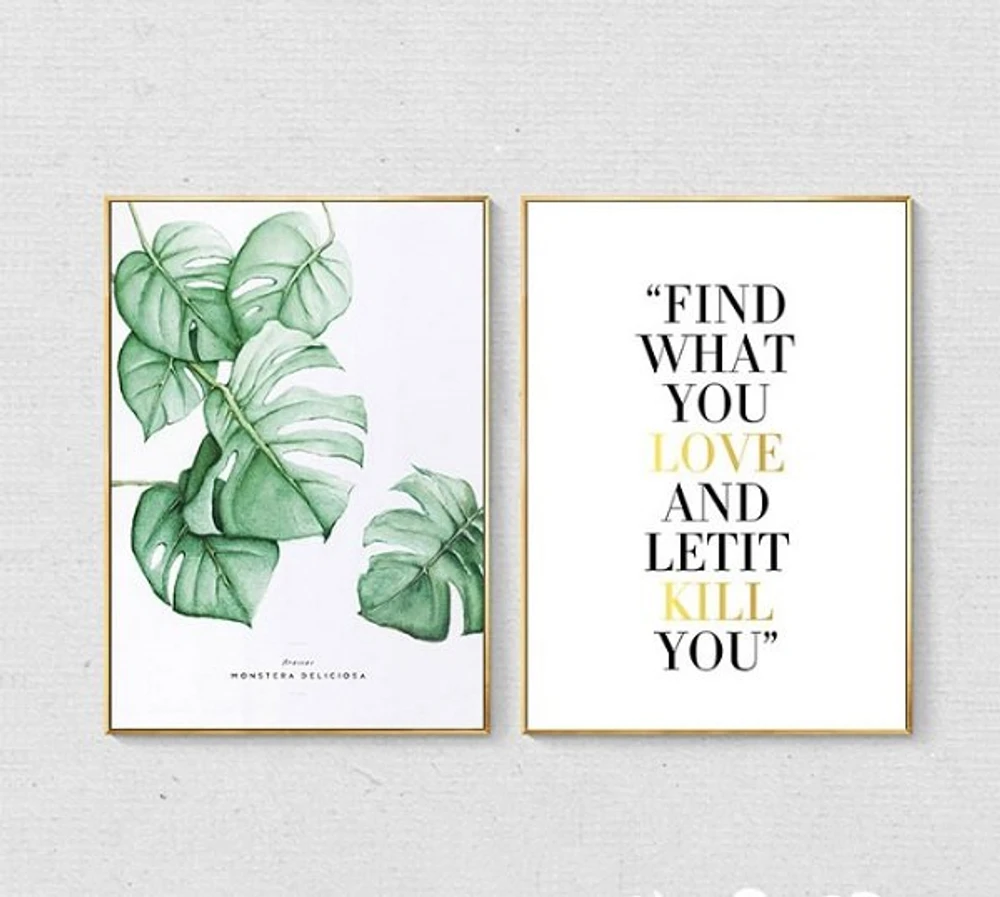 Tranh treo tường Find what you love and letit kill you