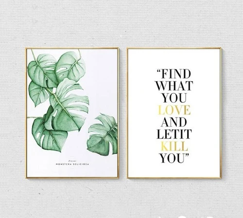 Tranh treo tường Find what you love and letit kill you