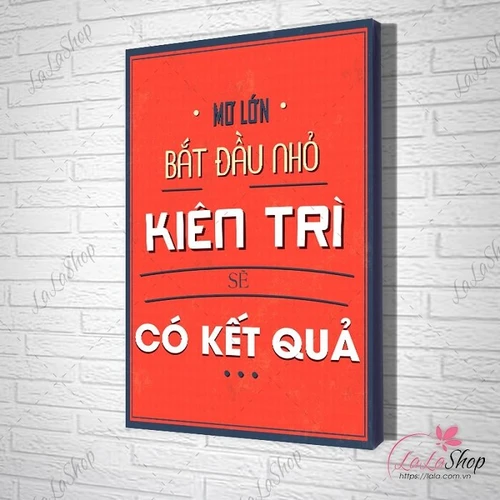 Tranh treo tường Mơ lớn bắt đầu nhỏ kiên trì sẽ có kết quả