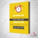 Tranh slogan bạn không thể quyết định mấy giờ mặt trời mọc