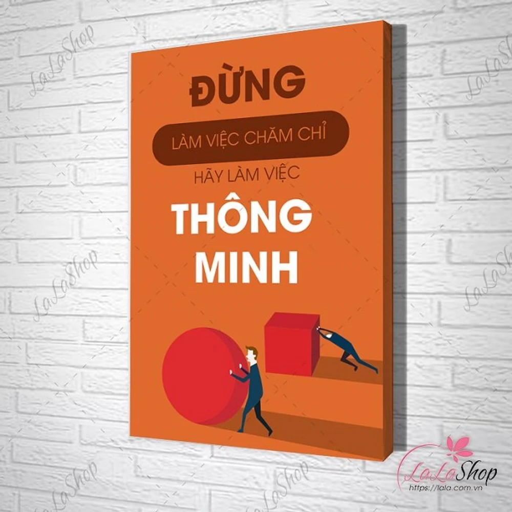 Tranh văn phòng đừng làm việc chăm chỉ hãy làm việc thông minh