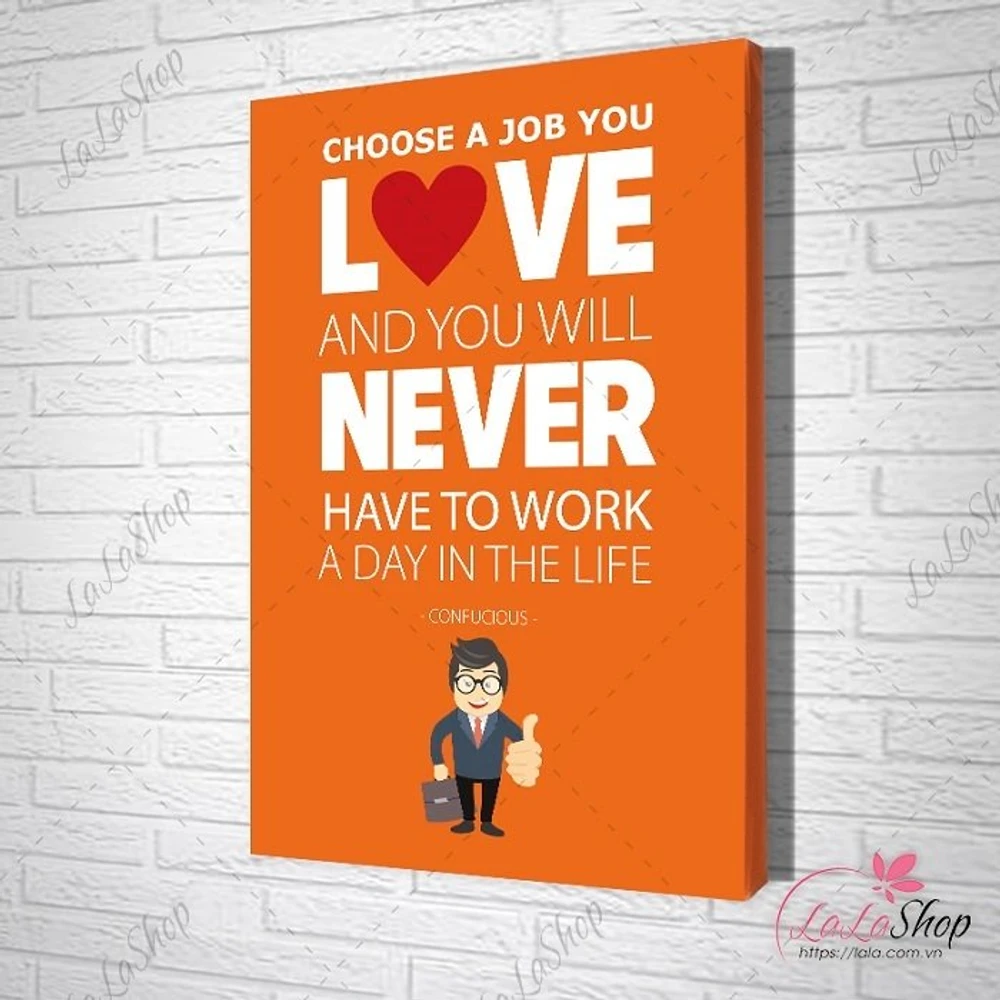 Tranh văn phòng choose a job you love