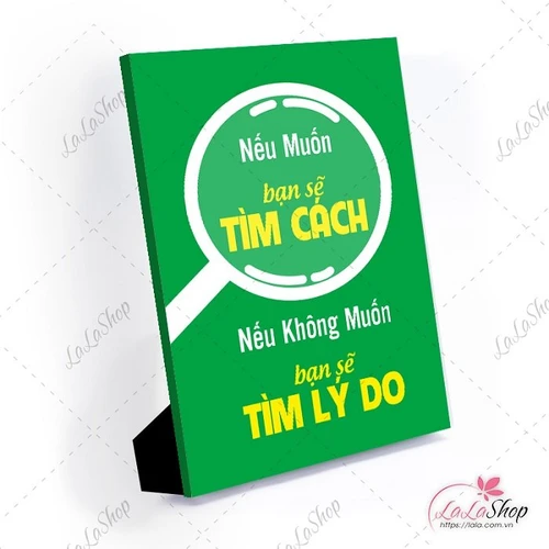 Tranh để bàn nếu muốn bạn sẽ tìm cách nếu không muốn bạn sẽ tìm lý do