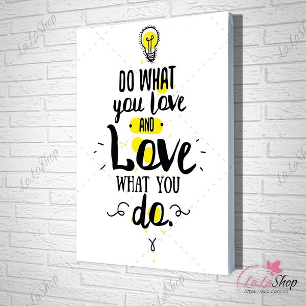 Tranh văn phòng do what you love and love what you do