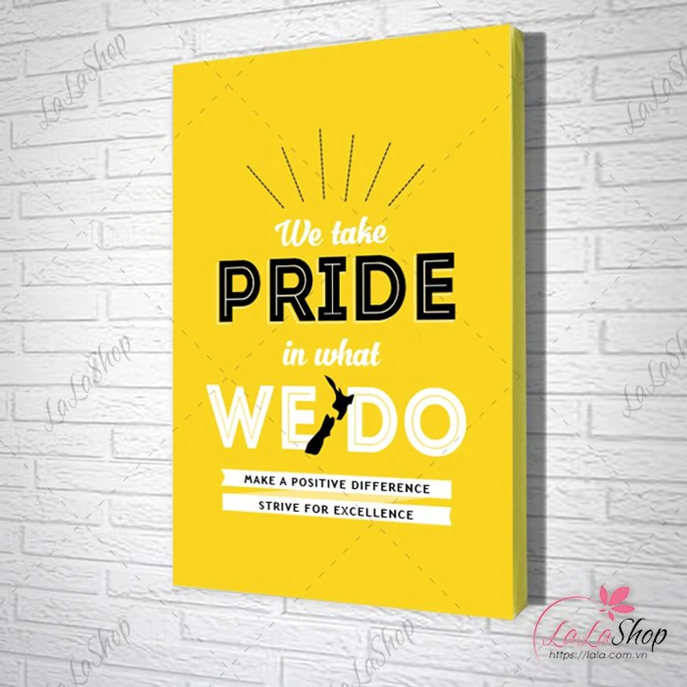 Tranh văn phòng we take pride in what we do