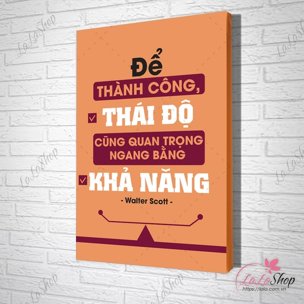 Tranh Slogan Để Thành Công Thái Độ Cũng Quan Trọng Bằng Khả Năng