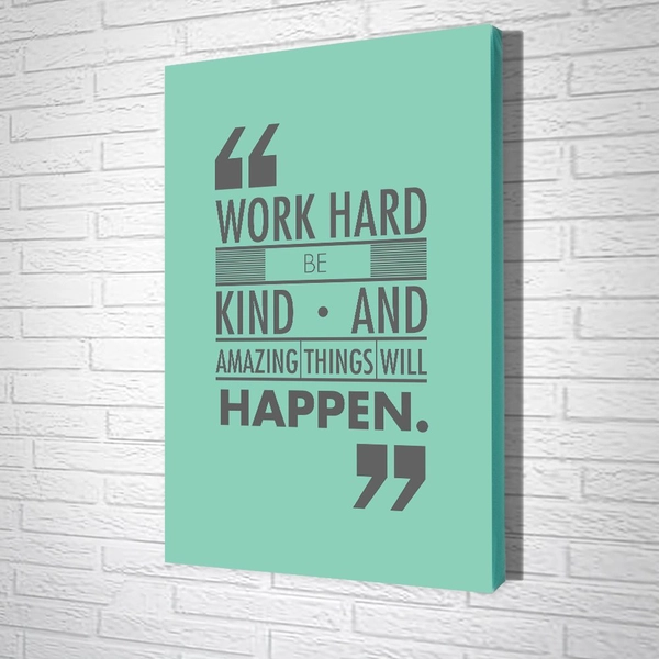 Tranh Văn Phòng Work Hard Be Kind