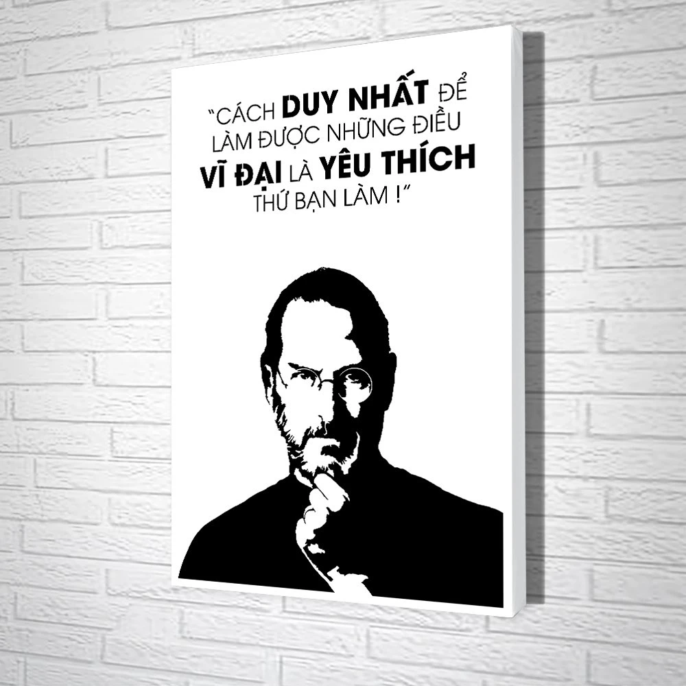 Tranh văn phòng Cách Duy Nhất Để Làm Được Những Điều Vĩ Đại Là Yêu Thích Thứ Bạn Làm